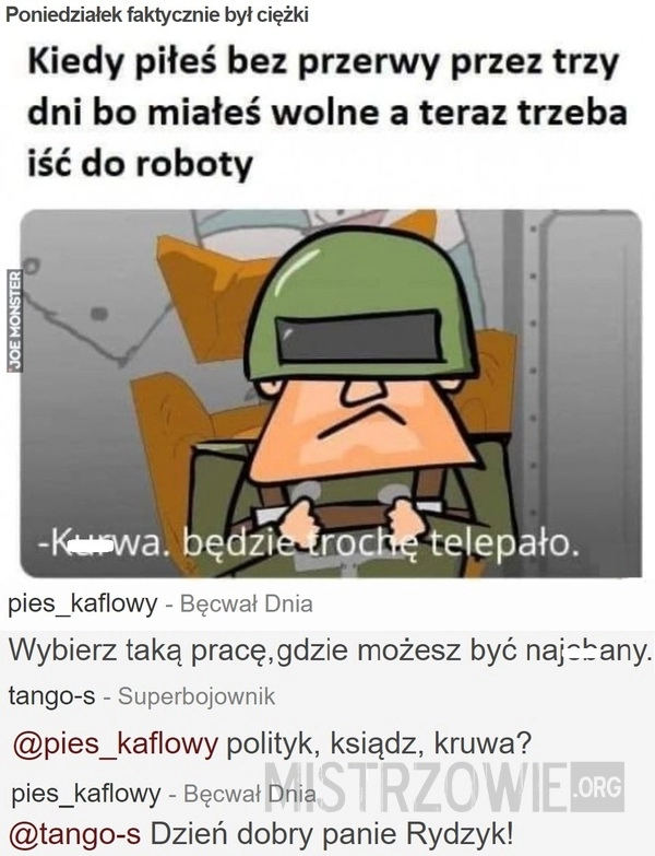 
    Poniedziałek faktycznie był ciężki