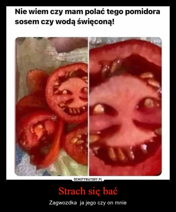 
    Strach się bać