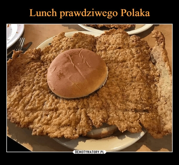 
    Lunch prawdziwego Polaka