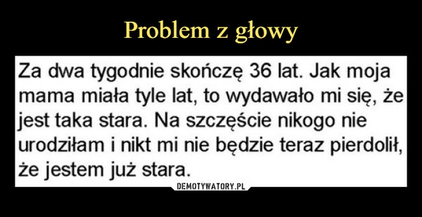 
    Problem z głowy