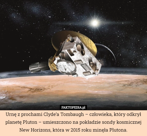 
    
			Urnę z prochami Clyde’a Tombaugh – człowieka, który odkrył planetę Pluton...					