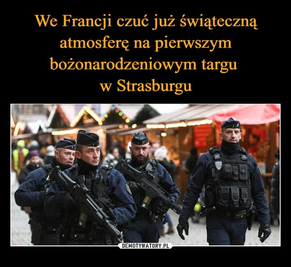 
    We Francji czuć już świąteczną atmosferę na pierwszym bożonarodzeniowym targu 
w Strasburgu