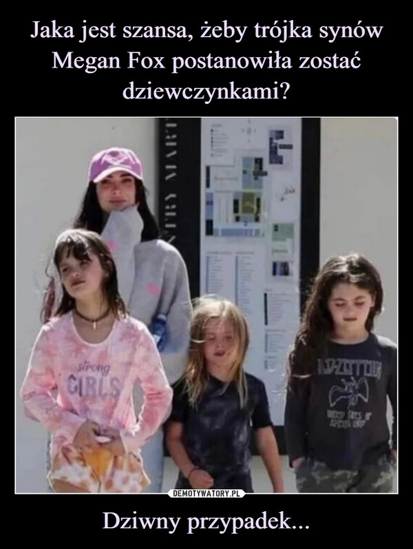 
    Jaka jest szansa, żeby trójka synów Megan Fox postanowiła zostać dziewczynkami? Dziwny przypadek...