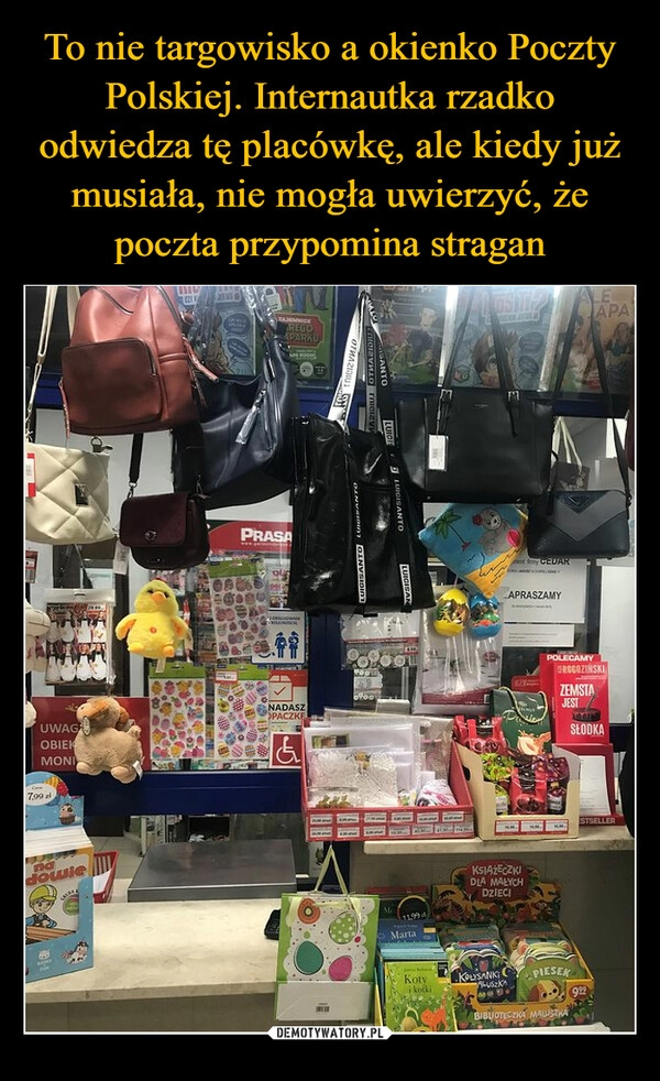 
    To nie targowisko a okienko Poczty Polskiej. Internautka rzadko odwiedza tę placówkę, ale kiedy już musiała, nie mogła uwierzyć, że poczta przypomina stragan