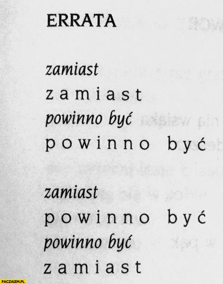 
    Errata zamiast zamiast powinno być powinno być