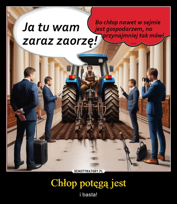 
    Chłop potęgą jest