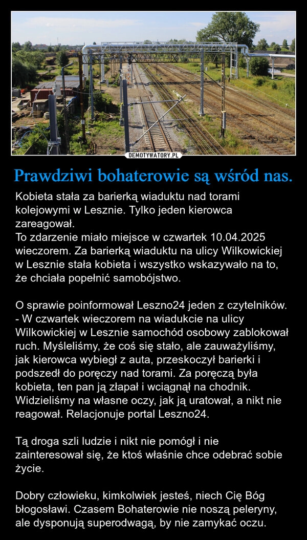 
    Prawdziwi bohaterowie są wśród nas.