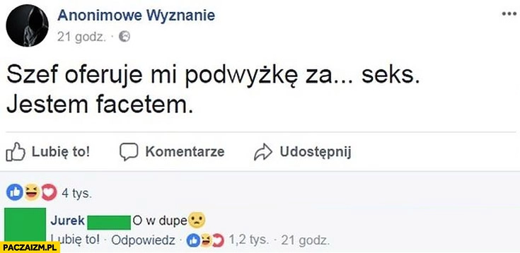 
    Szef oferuje mi podwyżkę za seks, jestem facetem. O w dupę post na facebooku