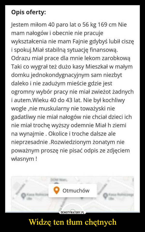 
    Widzę ten tłum chętnych