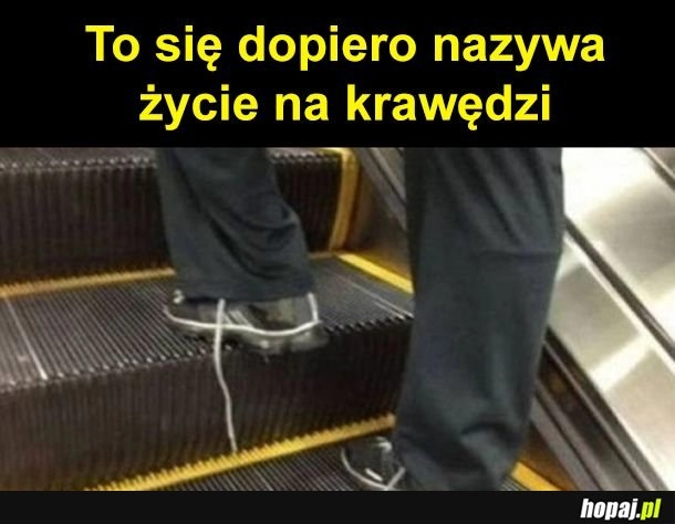 
    Życie na krawędzi