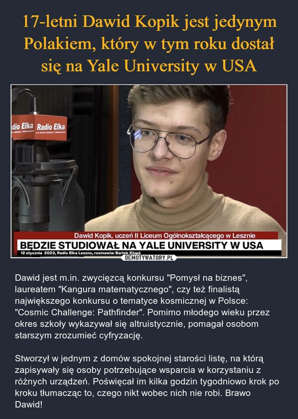 
    17-letni Dawid Kopik jest jedynym Polakiem, który w tym roku dostał się na Yale University w USA 