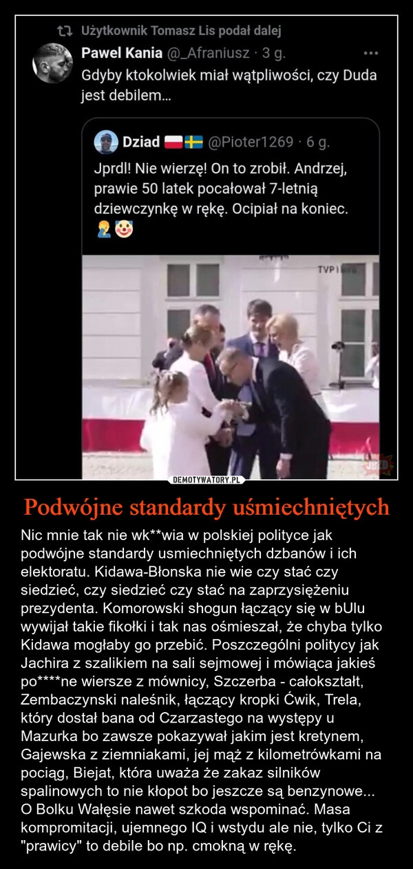 
    Podwójne standardy uśmiechniętych