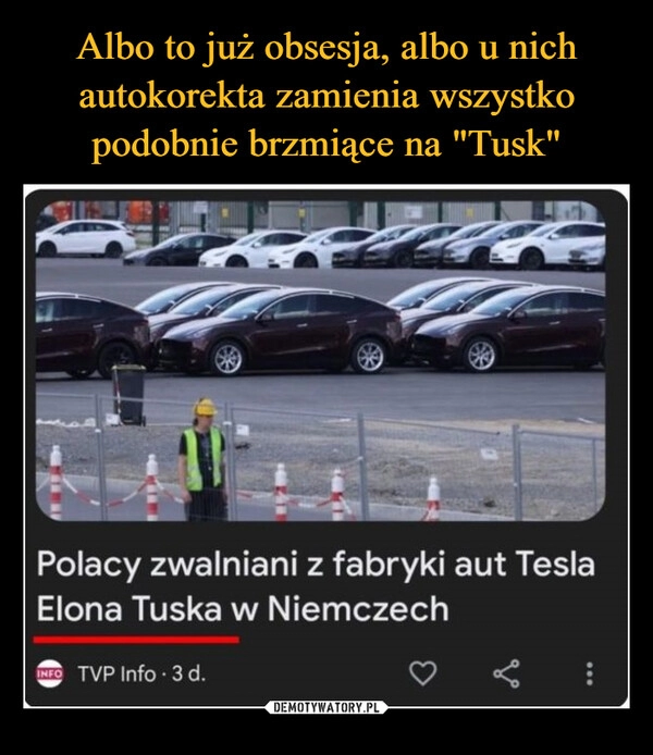 
    Albo to już obsesja, albo u nich autokorekta zamienia wszystko podobnie brzmiące na "Tusk"