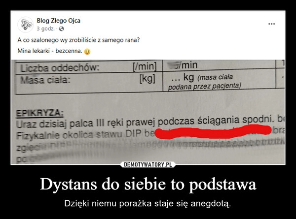 
    Dystans do siebie to podstawa