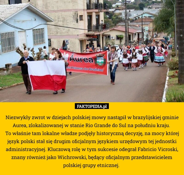
    Niezwykły zwrot w dziejach polskiej mowy nastąpił w brazylijskiej gminie
