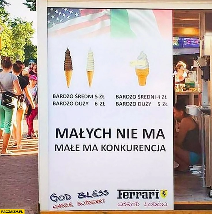 
    Lody małych nie ma, małe ma konkurencja. Bardzo średni, bardzo duży