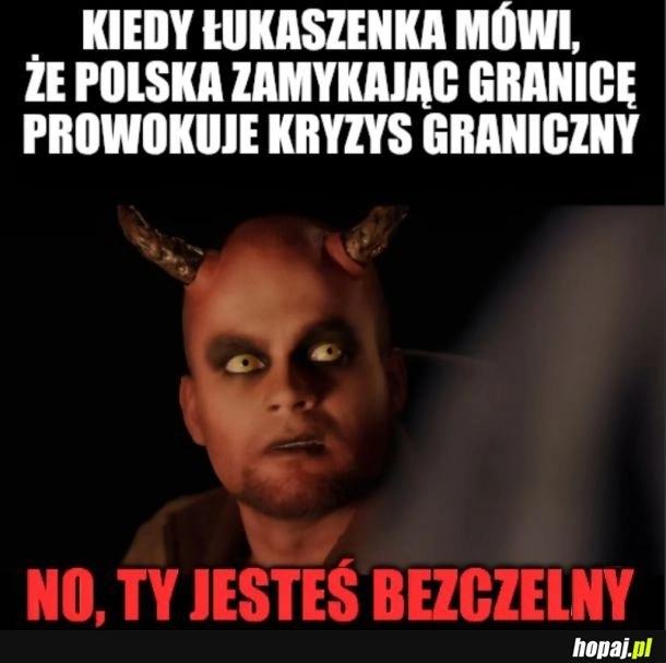 
    On ogarnia co sie dzieje od 4 lat na naszej granicy