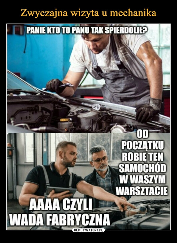 
    Zwyczajna wizyta u mechanika