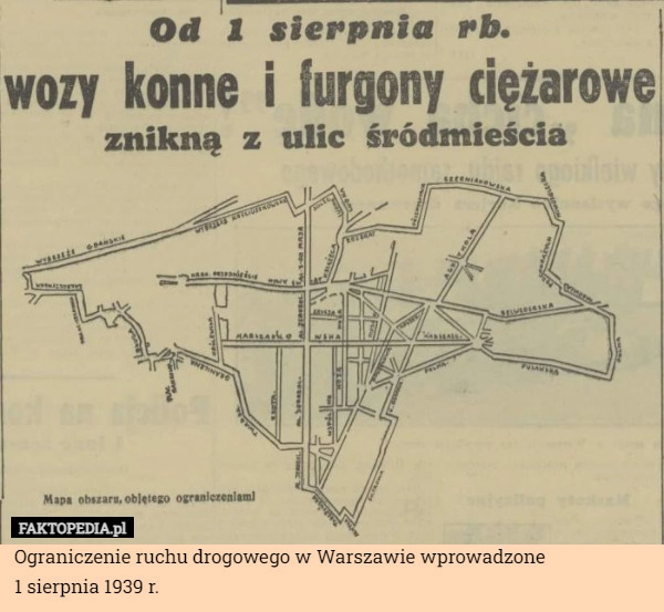 
    Ograniczenie ruchu drogowego w Warszawie wprowadzone
1 sierpnia 1939 r.