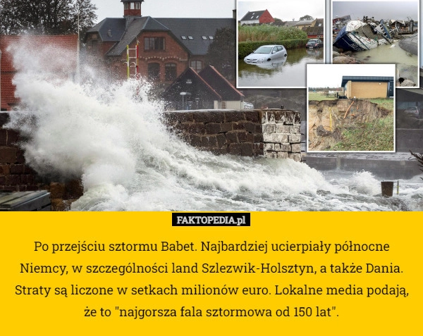 
    Po przejściu sztormu Babet. Najbardziej ucierpiały północne Niemcy, w szczególności