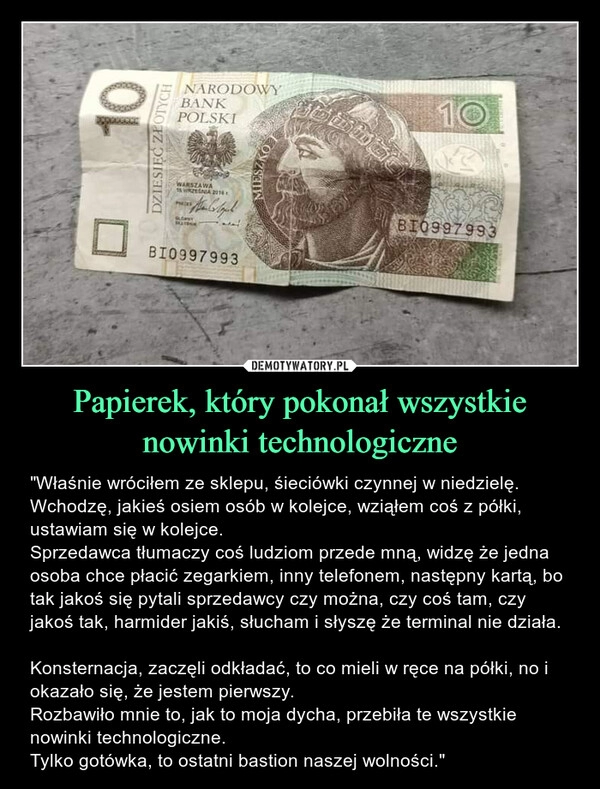 
    Papierek, który pokonał wszystkie nowinki technologiczne