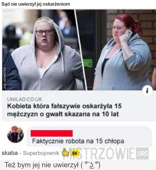 
    Sąd nie uwierzył jej oskarżeniom