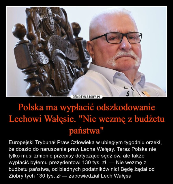 
    Polska ma wypłacić odszkodowanie Lechowi Wałęsie. "Nie wezmę z budżetu państwa"