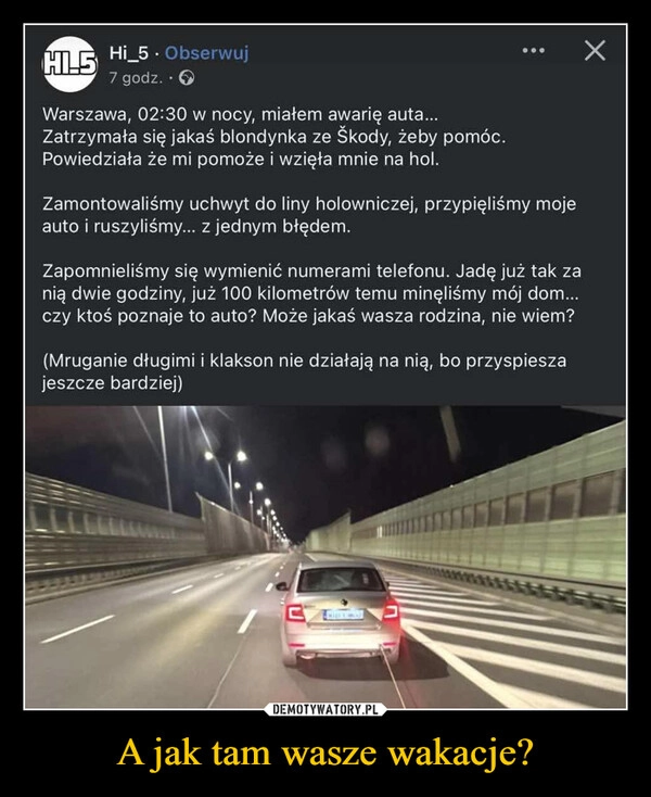 
    A jak tam wasze wakacje?