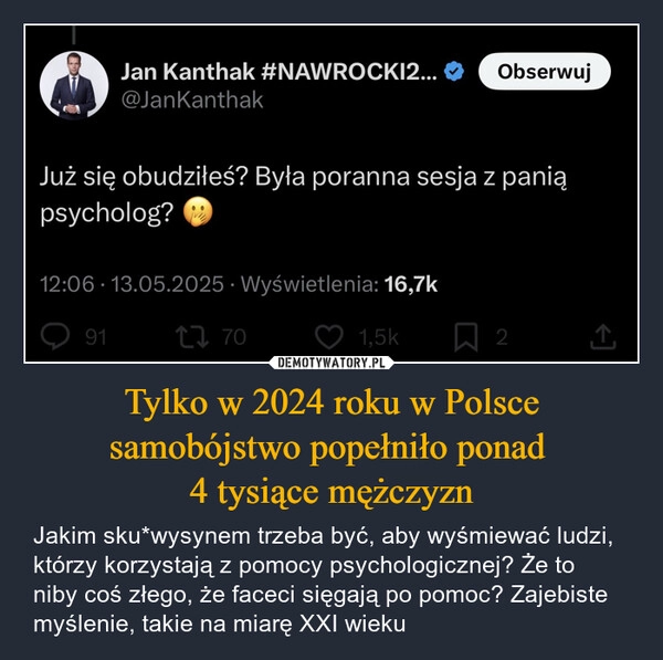 
    Tylko w 2024 roku w Polsce samobójstwo popełniło ponad 
4 tysiące mężczyzn