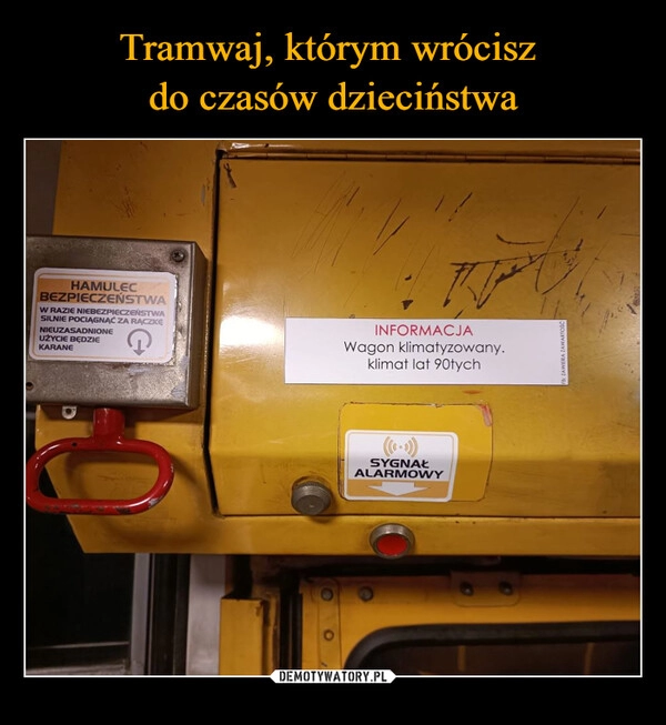 
    Tramwaj, którym wrócisz 
do czasów dzieciństwa