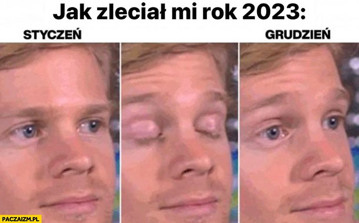 
    Jak zleciał mi rok 2023 styczeń grudzień jak mrugnięcie okiem