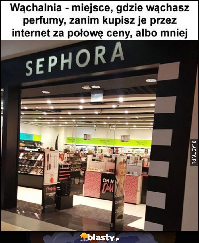 
    Sephora wąchalnia - miejsce, gdzie wąchasz perfumy, zanim kupisz je przez internet za połowę ceny, albo mniej