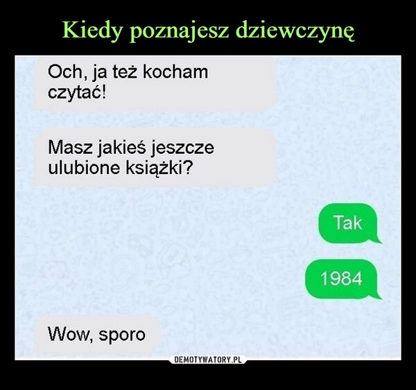 
    Kiedy poznajesz dziewczynę