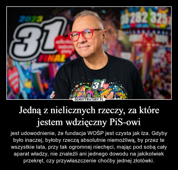 
    Jedną z nielicznych rzeczy, za które jestem wdzięczny PiS-owi 