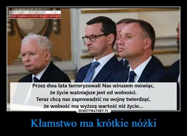 
    Kłamstwo ma krótkie nóżki