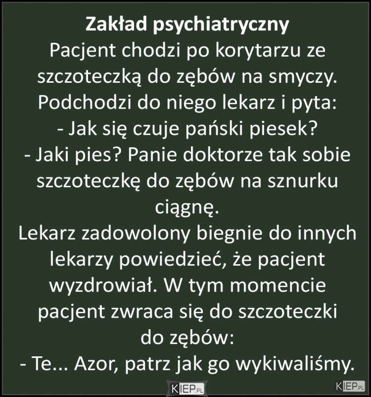 
    Pacjent ze szczoteczką 