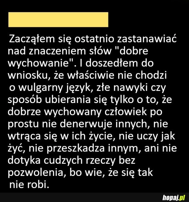 
    Co to znaczy dobre wychowanie