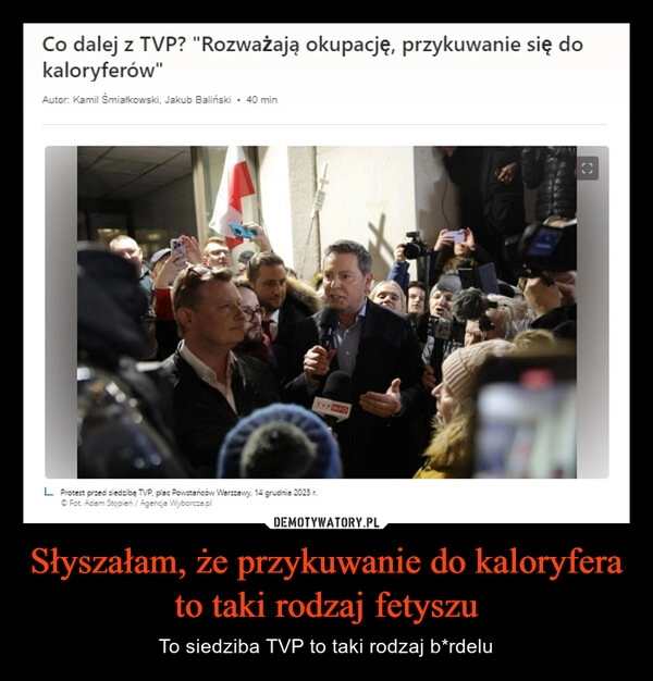 
    Słyszałam, że przykuwanie do kaloryfera to taki rodzaj fetyszu