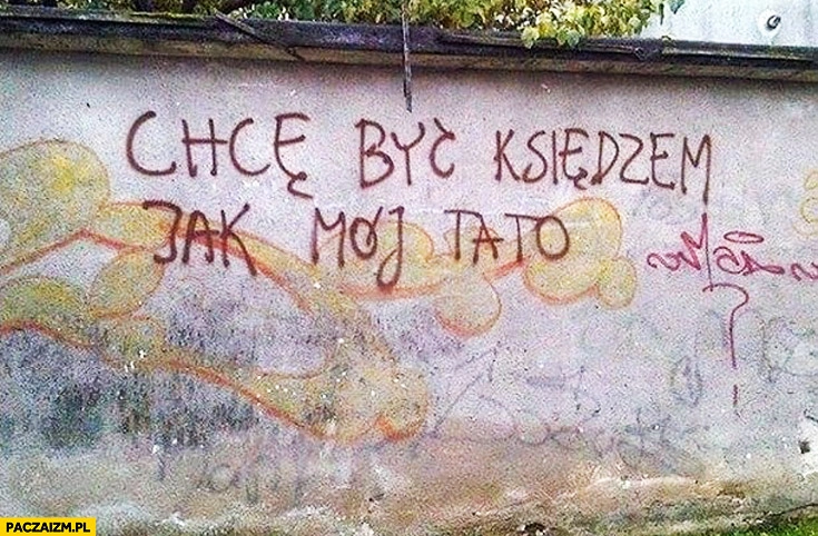 
    Chcę być księdzem jak mój tato