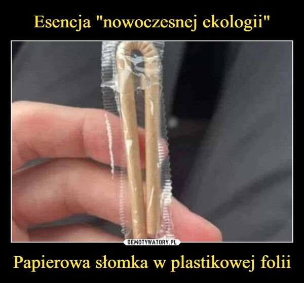 
    Esencja "nowoczesnej ekologii" Papierowa słomka w plastikowej folii