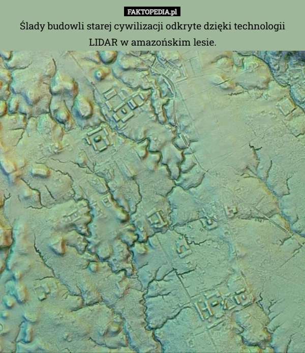 
    Ślady budowli starej cywilizacji odkryte dzięki technologii LIDAR w amazońskim