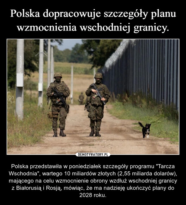 
    Polska dopracowuje szczegóły planu wzmocnienia wschodniej granicy.