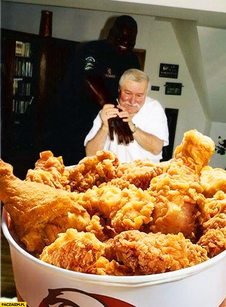 
    Murzyn Lech Wałęsa kubełek KFC skrzydełka