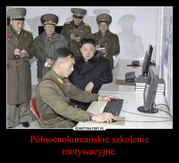 
    Północnokoreańskie szkolenie motywacyjne.