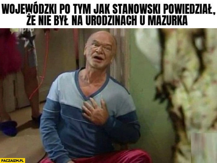 
    Wojewódzki po tym jak Stanowski powiedział, że nie był na urodzinach u Mazurka: Helena mam zawal