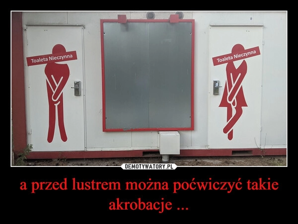 
    a przed lustrem można poćwiczyć takie akrobacje ...