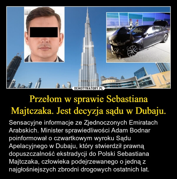 
    Przełom w sprawie Sebastiana Majtczaka. Jest decyzja sądu w Dubaju.