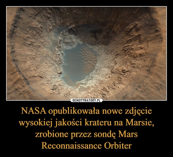 
    NASA opublikowała nowe zdjęcie wysokiej jakości krateru na Marsie, zrobione przez sondę Mars Reconnaissance Orbiter