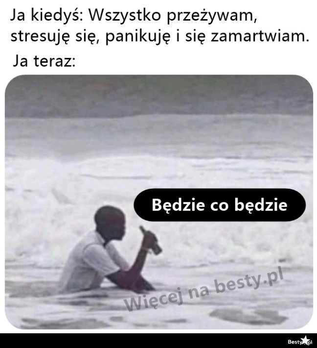 
    Nie ma sensu się stresować 