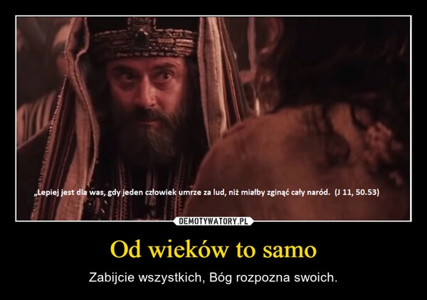 
    Od wieków to samo